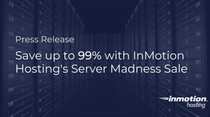Save up to 99% with InMotion Hosting's Server Madness Sale