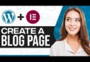 How To Create A Blog Page In WordPress Using Elementor 2024